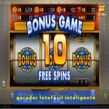 gerador lotofácil inteligente